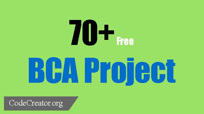 119 Best Free BCA Final Year Project Topics 2022 CodeCreator